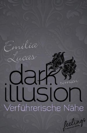 [Dark Illusion 01] • Verführerische Nähe (2)